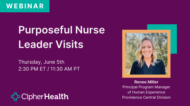 Purposeful Nurse Leader Visits Webinar