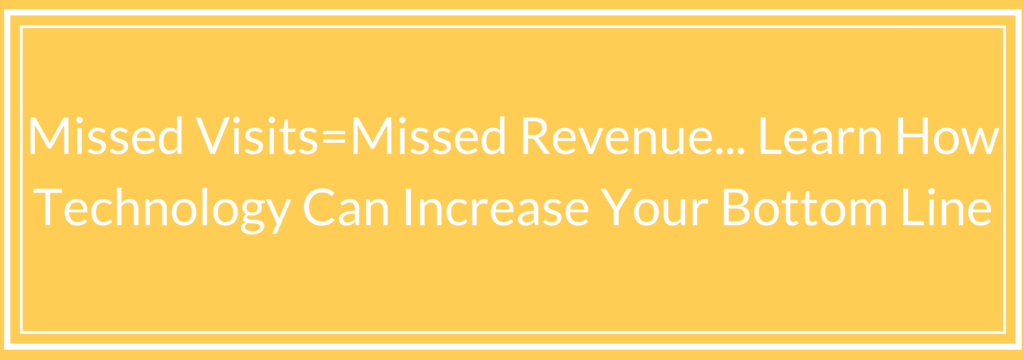 Missed Visitsmissed Revenue Learn How Technology Can Increase Your Bottom Line 1 E1526335734721