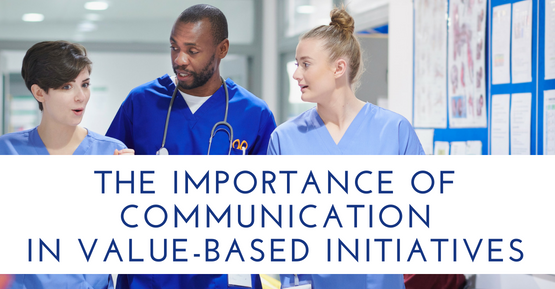 The Importance of Communication in Value-bAsed Initiatives