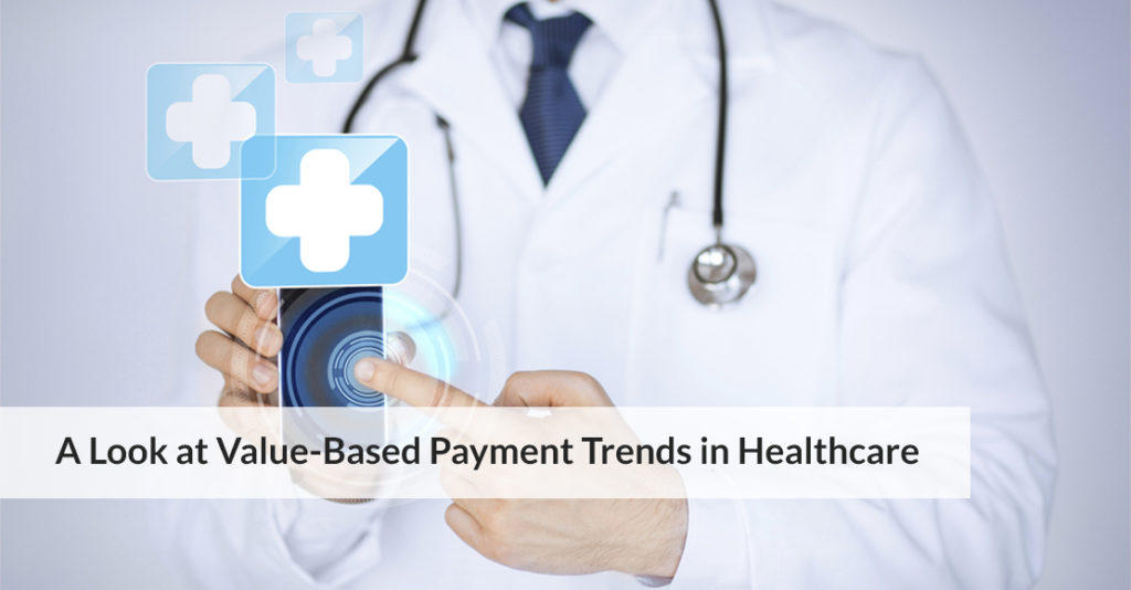 Value-based Payment Trends in Healthcare