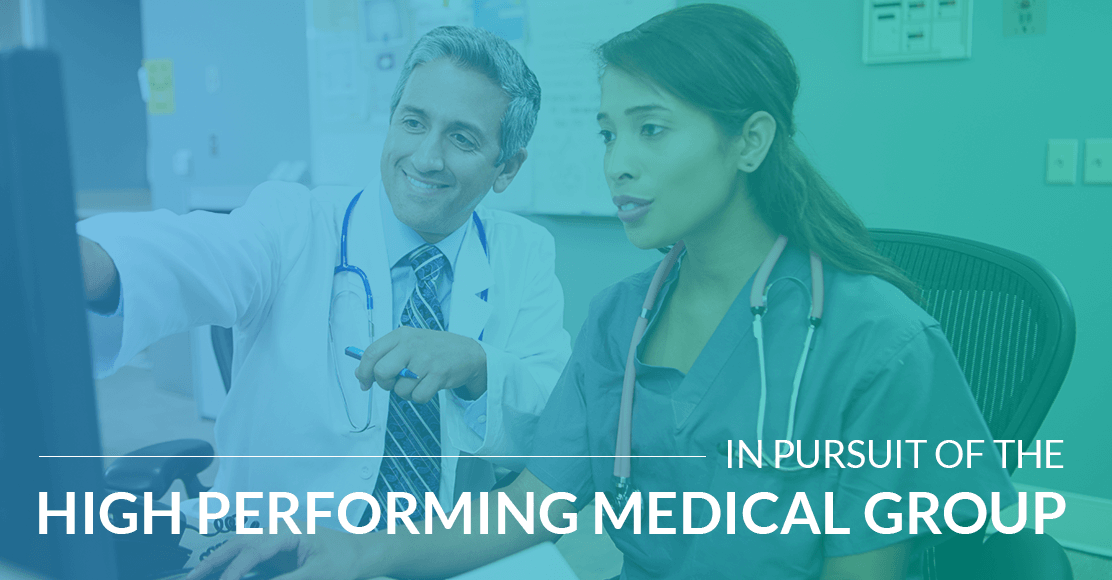 In Pursuit of the High Performing Medical Group