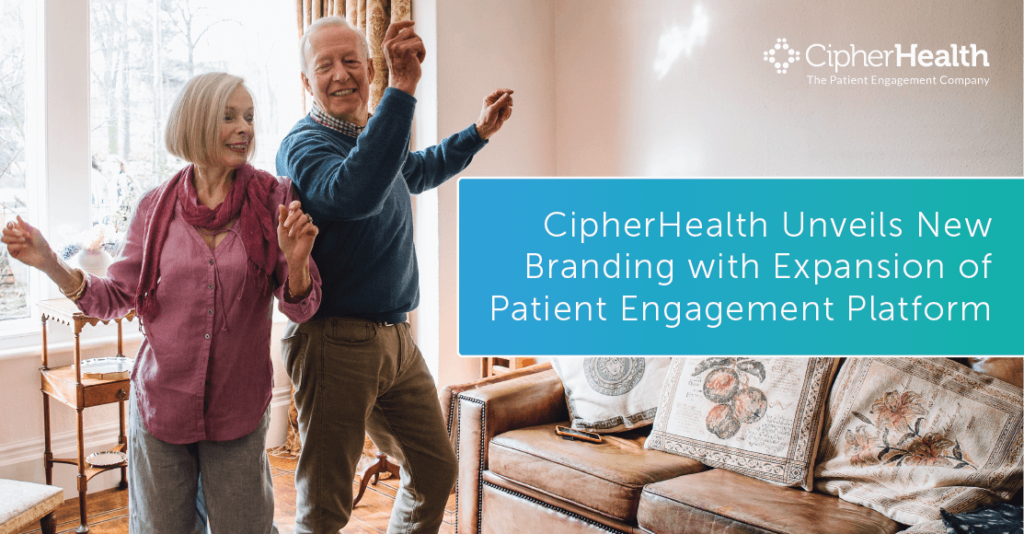 CipherHealth Unveils New Branding with Expansion of Patient Engagement Platform