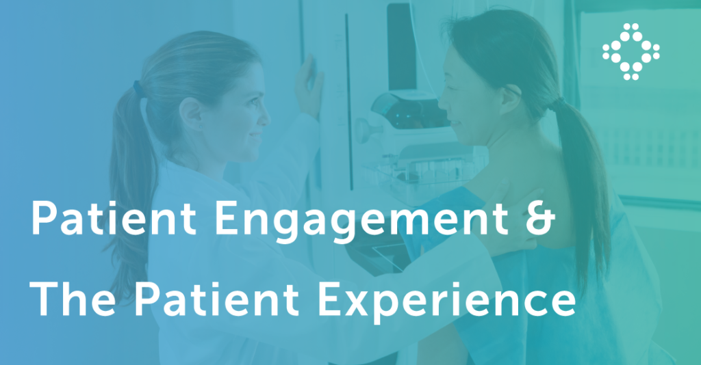 Patient Engagement and the Patient Experience
