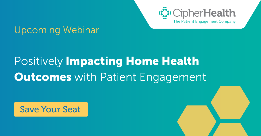 Positively Impacting Home Health Patient Outcomes
