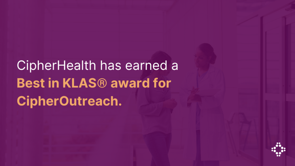 Cipherhealth Has Earned A Best In Klas Award For Its Cipheroutreach Solution