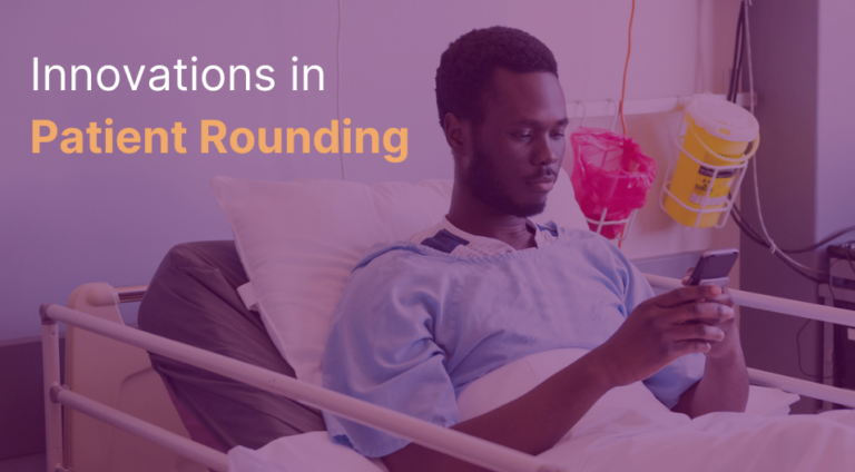 Innovations In Patient Rounding Blog 1