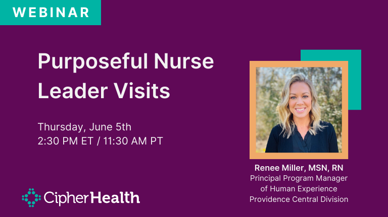 Purposeful Nurse Leader Visits Webinar