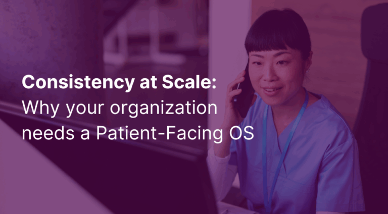 Consistency At Scale Patient Facing Os Blog