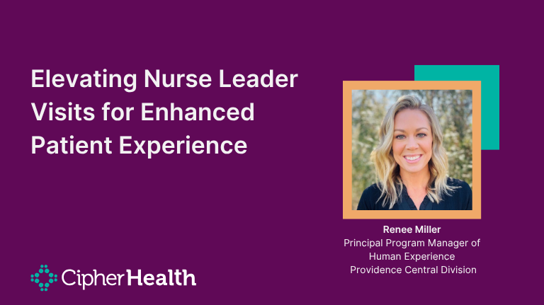 Elevating Nurse Leader Visits For Enhanced Patient Experience