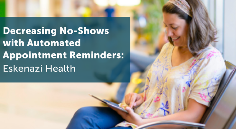 Decresasing No-Shows with Automated Patient Reminders: Eskenazi Health